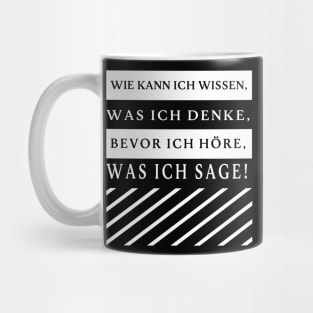 Unbedachtes Gerede Mug